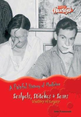 Scalpels, Stitches & Scars 1410913325 Book Cover