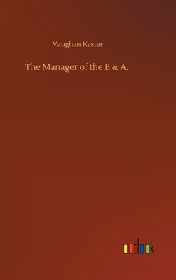 The Manager of the B.& A. 3752402539 Book Cover