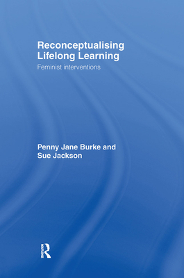 Reconceptualising Lifelong Learning: Feminist I... 0415376149 Book Cover