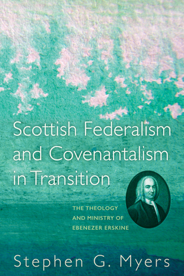 Scottish Federalism and Covenantalism in Transi... 1498280064 Book Cover