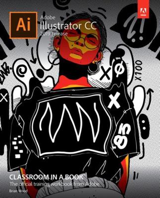 Adobe Illustrator CC Classroom in a Book (2019 ... 013526216X Book Cover