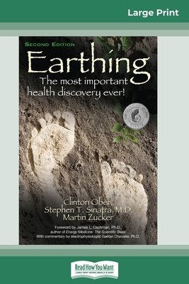 Earthing: The Most Important Health Discovery E... [Large Print] 0369324749 Book Cover