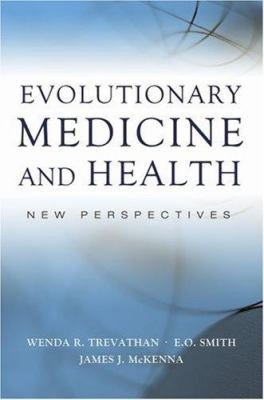 Evolutionary Medicine and Health: New Perspectives 0195307054 Book Cover