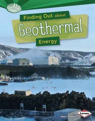 Finding Out about Geothermal Energy 1467736589 Book Cover
