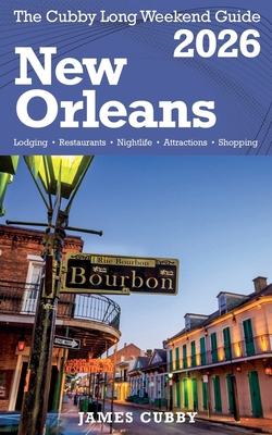 NEW ORLEANS The Cubby 2026 Long Weekend Guide B0FWNCSMLQ Book Cover