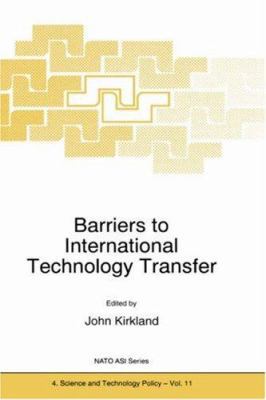 Barriers to International Technology Transfer 0792343603 Book Cover
