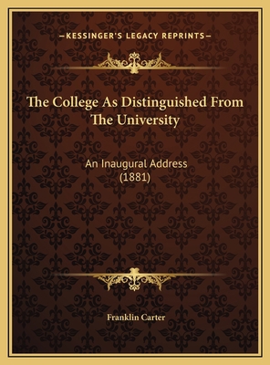 The College As Distinguished From The Universit... 1169481183 Book Cover