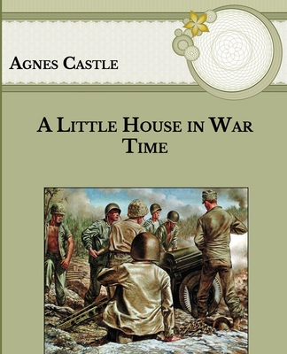 A Little House in War Time: Large Print B08TDM5LP6 Book Cover