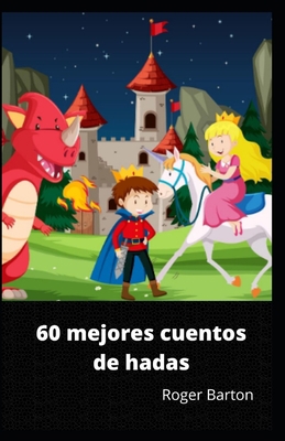 60 mejores cuentos de hadas [Spanish] B0B92NWYJ2 Book Cover