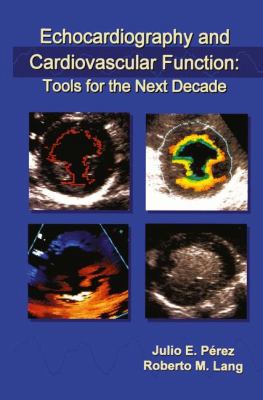 Echocardiography and Cardiovascular Function: T... 079239884X Book Cover