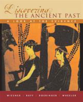 Discovering the Ancient Past: A Look at the Evi... 0618379304 Book Cover