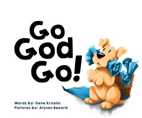 Go God Go! 1620209578 Book Cover