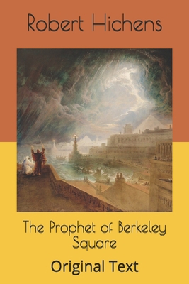 The Prophet of Berkeley Square: Original Text B087677K8G Book Cover