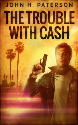 The Trouble With Cash 1034004220 Book Cover