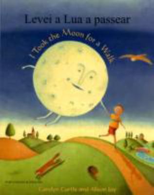 I Took the Moon for a Walk (Portuguese Edition) [Portuguese] 1846113741 Book Cover