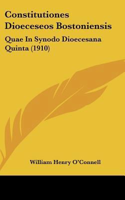 Constitutiones Dioeceseos Bostoniensis: Quae in... [French] 1161775927 Book Cover