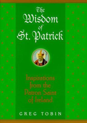 The Wisdom of St. Patrick: Inspirations from th... 0345432975 Book Cover