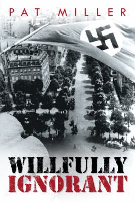 Willfully Ignorant 149082216X Book Cover