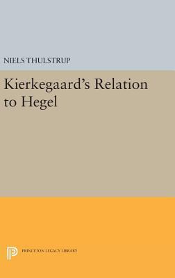 Kierkegaard's Relation to Hegel 0691643504 Book Cover