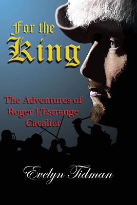 For the King: The Adventures of Roger L'Estrang... 1540806278 Book Cover