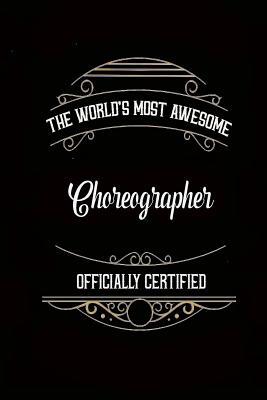 Journal: Most Awesome Choreographer: 140 Page 6... 1981847782 Book Cover