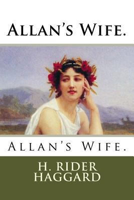 Allan's Wife. 1717527132 Book Cover