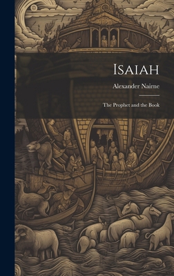 Isaiah: The Prophet and the Book 1019758384 Book Cover