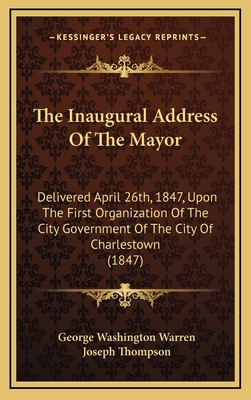 The Inaugural Address Of The Mayor: Delivered A... 1169069177 Book Cover