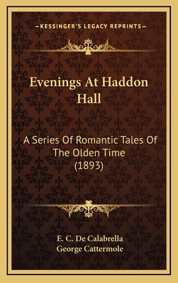 Evenings at Haddon Hall: A Series of Romantic T... 1164446703 Book Cover