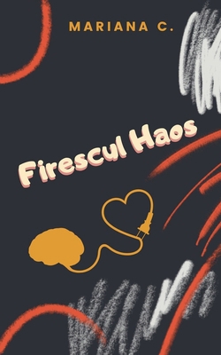 Firescul Haos [Romanian] B0DKB3HQGX Book Cover