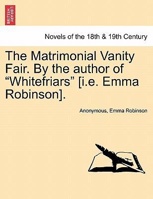 The Matrimonial Vanity Fair. by the Author of W... 1241376905 Book Cover