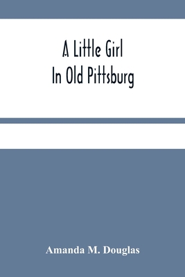 A Little Girl In Old Pittsburg 9354485081 Book Cover
