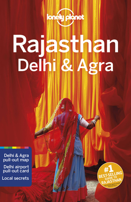 Lonely Planet Rajasthan, Delhi & Agra 1787013685 Book Cover