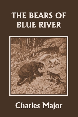The Bears of Blue River (Yesterday's Classics) 1599154587 Book Cover