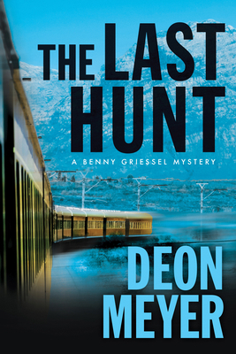 The Last Hunt: A Benny Griessel Novel 0802156932 Book Cover