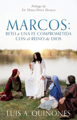 Marcos: Reto a una fe comprometida con el Reino... [Spanish] 1632210223 Book Cover