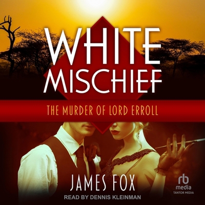 White Mischief: The Murder of Lord Erroll B0CW54Z7D4 Book Cover