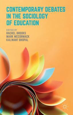 Contemporary Debates in the Sociology of Education 1137502274 Book Cover