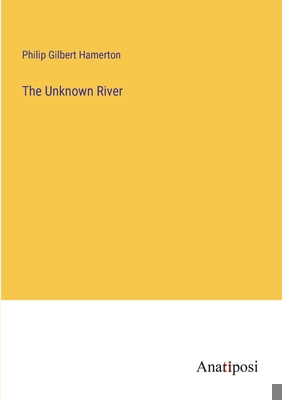 The Unknown River 3382196646 Book Cover
