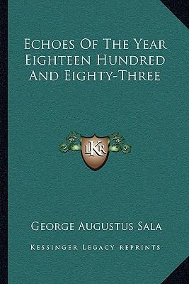 Echoes Of The Year Eighteen Hundred And Eighty-... 1163246654 Book Cover