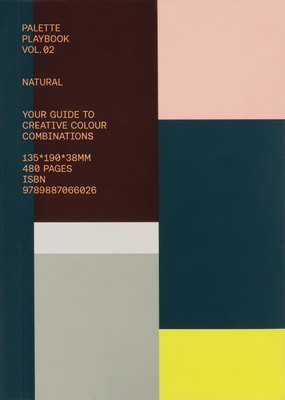 Palette Playbook: Natural: Your Guide to Creati... 9887066028 Book Cover