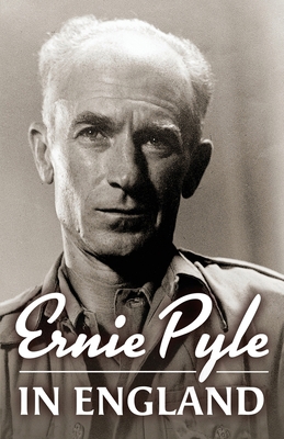 Ernie Pyle in England B0CRGK5VP8 Book Cover