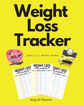 Weight Loss Tracker: (Date, (+/-), Weight, Notes) 979752468X Book Cover