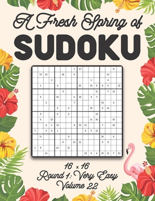 A Fresh Spring of Sudoku 16 x 16 Round 1: Very ... B08TQG3BVM Book Cover