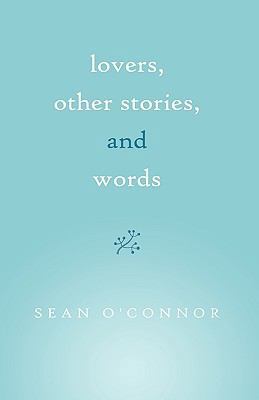 Lovers, Other Stories, and Words 1440198519 Book Cover
