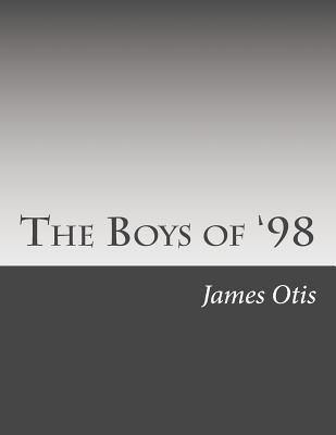 The Boys of '98 150252211X Book Cover