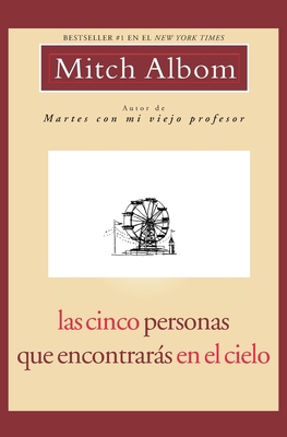 Las Cinco Personas Que Encontrarás en El Cielo [Spanish] 1401309232 Book Cover