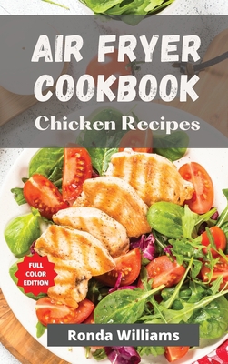 Air Fryer Cookbook Chicken Recipes: Air Fryer C... 1801882509 Book Cover