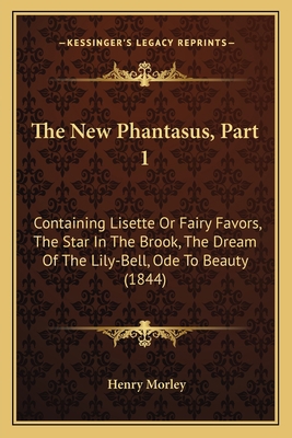 The New Phantasus, Part 1: Containing Lisette O... 1167196791 Book Cover