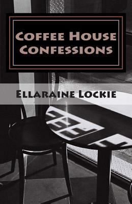 Coffee House Confessions: Poems 0615727670 Book Cover